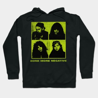 no more negative Hoodie